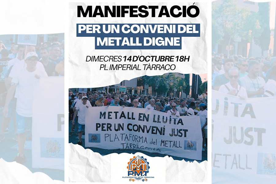 Manifestació 14-O. Per un conveni digne del metall de Tarragona!